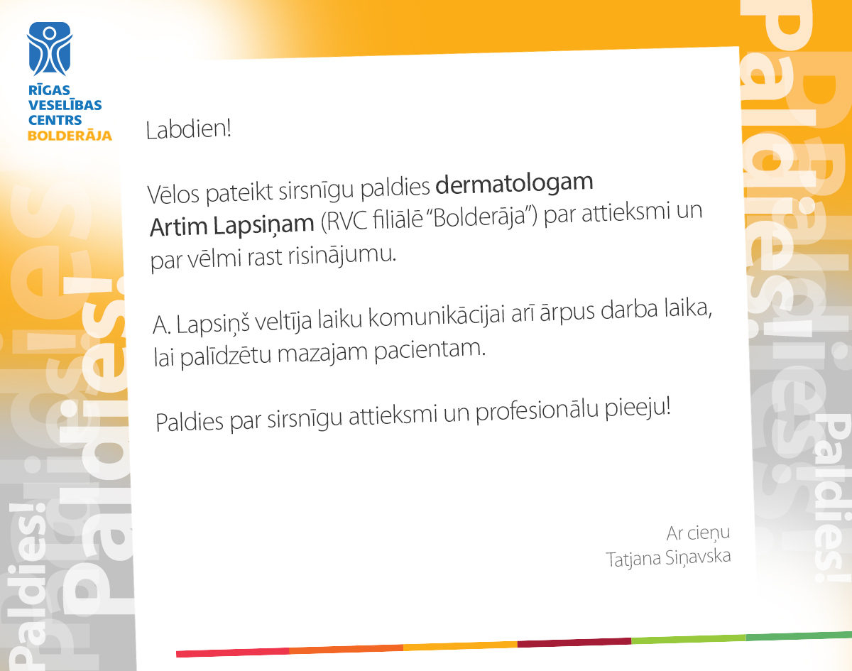 Filiāles “Bolderāja” un “Torņakalns” dermatologam Artim Lapsiņam